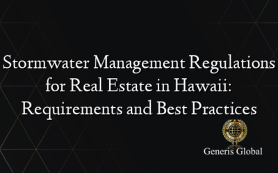 Stormwater Management Regulations for Real Estate in Hawaii: Requirements and Best Practices