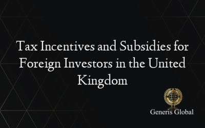 Tax Incentives and Subsidies for Foreign Investors in the United Kingdom