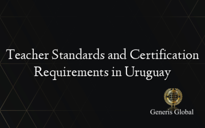 Teacher Standards and Certification Requirements in Uruguay