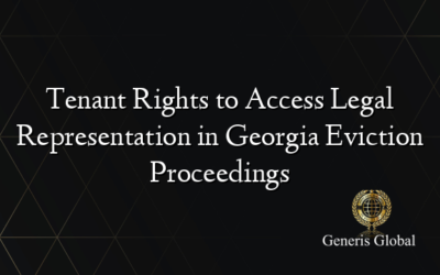 Tenant Rights to Access Legal Representation in Georgia Eviction Proceedings