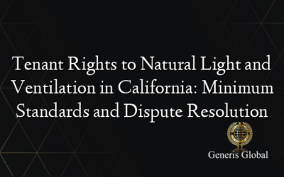 Tenant Rights to Natural Light and Ventilation in California: Minimum Standards and Dispute Resolution