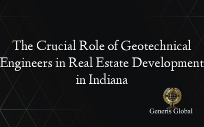 The Crucial Role of Geotechnical Engineers in Real Estate Development in Indiana
