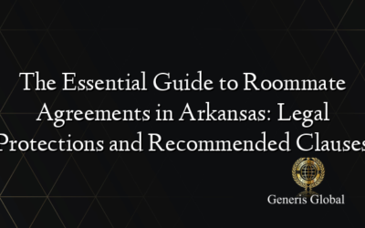 The Essential Guide to Roommate Agreements in Arkansas: Legal Protections and Recommended Clauses