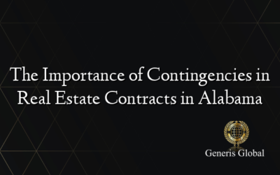 The Importance of Contingencies in Real Estate Contracts in Alabama