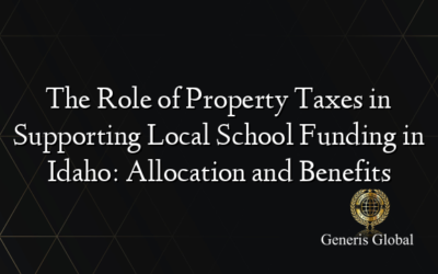 The Role of Property Taxes in Supporting Local School Funding in Idaho: Allocation and Benefits