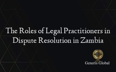 The Roles of Legal Practitioners in Dispute Resolution in Zambia