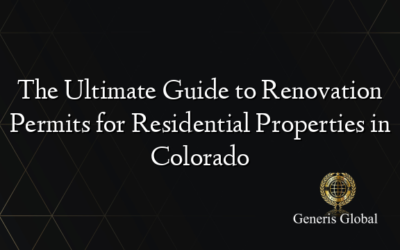 The Ultimate Guide to Renovation Permits for Residential Properties in Colorado