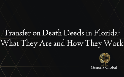 Transfer on Death Deeds in Florida: What They Are and How They Work