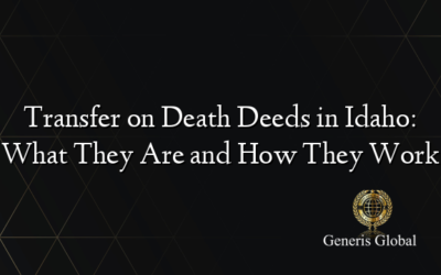Transfer on Death Deeds in Idaho: What They Are and How They Work