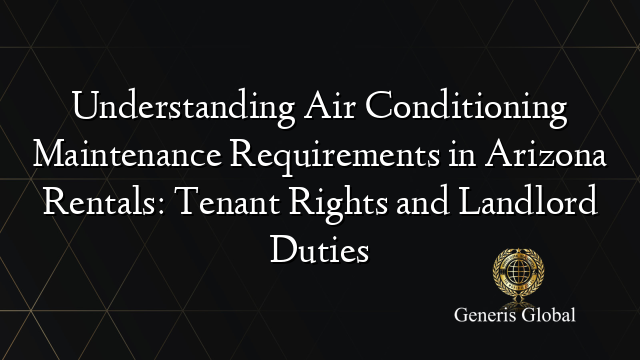 Understanding Air Conditioning Maintenance Requirements in Arizona ...