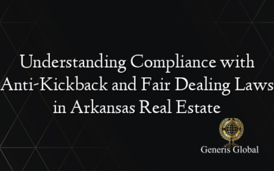 Understanding Compliance with Anti-Kickback and Fair Dealing Laws in Arkansas Real Estate