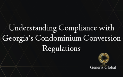 Understanding Compliance with Georgia’s Condominium Conversion Regulations