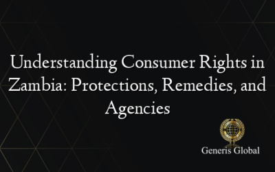 Understanding Consumer Rights in Zambia: Protections, Remedies, and Agencies