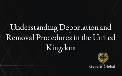 Understanding Deportation and Removal Procedures in the United Kingdom