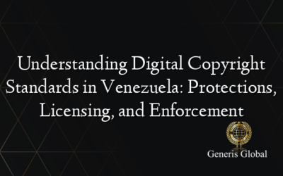 Understanding Digital Copyright Standards in Venezuela: Protections, Licensing, and Enforcement