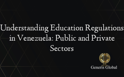 Understanding Education Regulations in Venezuela: Public and Private Sectors