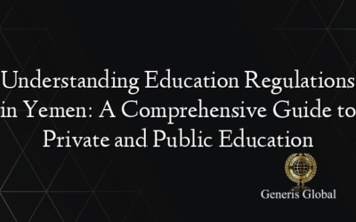 Understanding Education Regulations in Yemen: A Comprehensive Guide to Private and Public Education