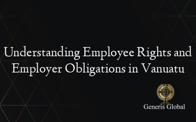 Understanding Employee Rights and Employer Obligations in Vanuatu