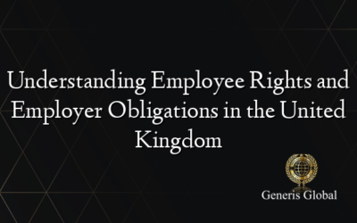 Understanding Employee Rights and Employer Obligations in the United Kingdom