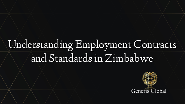 Understanding Employment Contracts and Standards in Zimbabwe