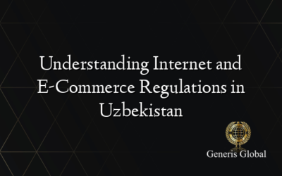 Understanding Internet and E-Commerce Regulations in Uzbekistan