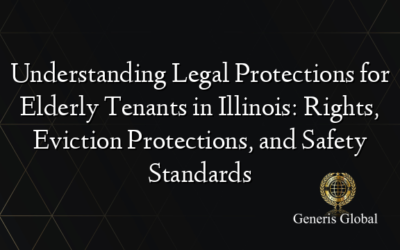 Understanding Legal Protections for Elderly Tenants in Illinois: Rights, Eviction Protections, and Safety Standards