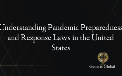 Understanding Pandemic Preparedness and Response Laws in the United States