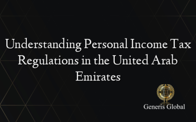 Understanding Personal Income Tax Regulations in the United Arab Emirates