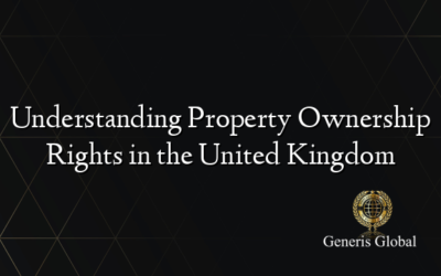 Understanding Property Ownership Rights in the United Kingdom