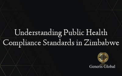 Understanding Public Health Compliance Standards in Zimbabwe