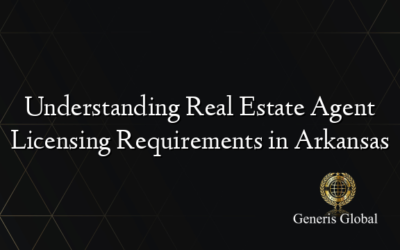 Understanding Real Estate Agent Licensing Requirements in Arkansas