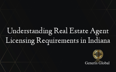 Understanding Real Estate Agent Licensing Requirements in Indiana