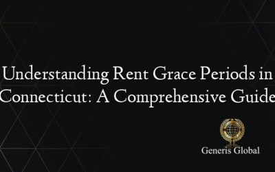 Understanding Rent Grace Periods in Connecticut: A Comprehensive Guide