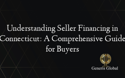 Understanding Seller Financing in Connecticut: A Comprehensive Guide for Buyers