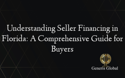 Understanding Seller Financing in Florida: A Comprehensive Guide for Buyers