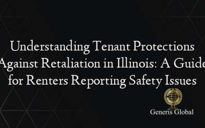 Understanding Tenant Protections Against Retaliation in Illinois: A Guide for Renters Reporting Safety Issues