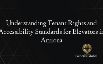 Understanding Tenant Rights and Accessibility Standards for Elevators in Arizona
