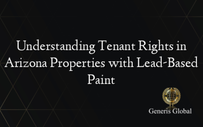 Understanding Tenant Rights in Arizona Properties with Lead-Based Paint