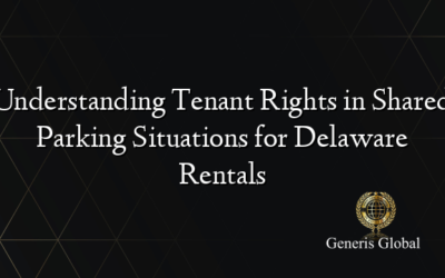 Understanding Tenant Rights in Shared Parking Situations for Delaware Rentals