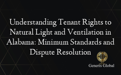 Understanding Tenant Rights to Natural Light and Ventilation in Alabama: Minimum Standards and Dispute Resolution