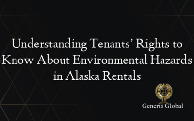 Understanding Tenants’ Rights to Know About Environmental Hazards in Alaska Rentals