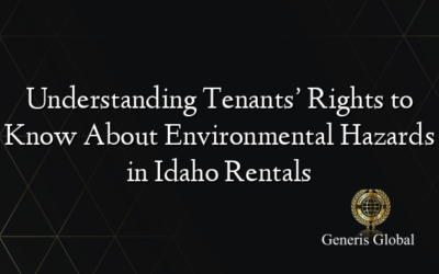 Understanding Tenants’ Rights to Know About Environmental Hazards in Idaho Rentals
