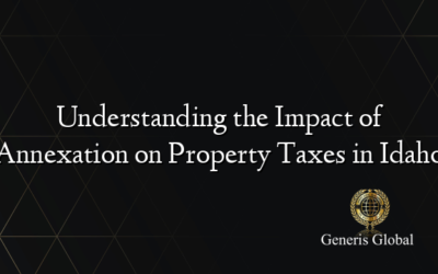 Understanding the Impact of Annexation on Property Taxes in Idaho
