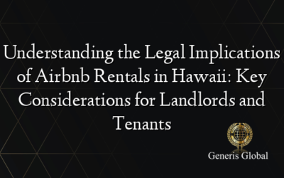 Understanding the Legal Implications of Airbnb Rentals in Hawaii: Key Considerations for Landlords and Tenants