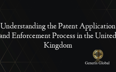 Understanding the Patent Application and Enforcement Process in the United Kingdom