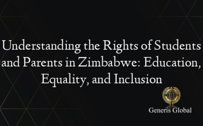 Understanding the Rights of Students and Parents in Zimbabwe: Education, Equality, and Inclusion