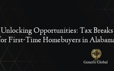 Unlocking Opportunities: Tax Breaks for First-Time Homebuyers in Alabama