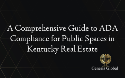 A Comprehensive Guide to ADA Compliance for Public Spaces in Kentucky Real Estate