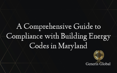 A Comprehensive Guide to Compliance with Building Energy Codes in Maryland