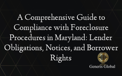 A Comprehensive Guide to Compliance with Foreclosure Procedures in Maryland: Lender Obligations, Notices, and Borrower Rights